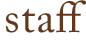 staff